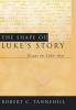 The Shape of Luke's Story: Essays on Luke-Acts