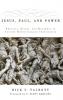 Jesus Paul and Power: Rhetoric Ritual and Metaphor in Ancient Mediterranean Christianity