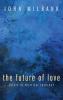 The Future of Love: Essays in Political Theology