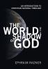 The World in the Shadow of God: An Introduction to Christian Natural Theology