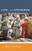 Life the Universe and Everything: An Aristotelian Philosophy for a Scientific Age