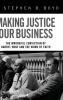 Making Justice Our Business: The Wrongful Conviction of Darryl Hunt and the Work of Faith