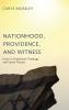 Nationhood Providence and Witness: Israel in Protestant Theology and Social Theory