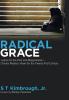 Radical Grace: Justice for the Poor and Marginalized--Charles Wesley's Views for the Twenty-First Century