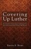 Covering Up Luther: How Barth's Christology Challenged the Deus Absconditus That Haunts Modernity: 9 (Veritas)