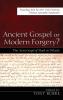 Ancient Gospel or Modern Forgery?: The Secret Gospel of Mark in Debate: Proceedings from the 2011 York University Christian Apocrypha Symposium