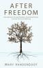 After Freedom: How Boomers Pursued Freedom Questioned Virtue and Still Search for Meaning