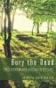 Bury the Dead: Stories of Death and Dying Resistance and Discipleship