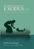 Understanding Exodus Second Edition: A Holistic Commentary on Exodus 1-11