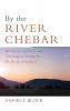 By the River Chebar: Historical Literary and Theological Studies in the Book of Ezekiel