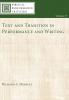 Text and Tradition in Performance and Writing: 9 (Biblical Performance Criticism)