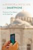 The Bishop the Mullah and the Smartphone: The Journey of Two Religions Into the Digital Age