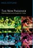 The New Passover: Rethinking the Lord's Supper for Today