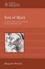 Son of Mary: The Family of Jesus and the Community of Faith in the Fourth Gospel (Australian College of Theology Monograph)