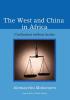 The West and China in Africa