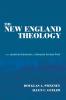 The New England Theology: From Jonathan Edwards to Edwards Amasa Park