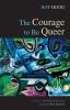 The Courage to Be Queer