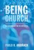 Being Church: An Ecclesiology for the Rest of Us