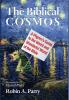 The Biblical Cosmos: A Pilgrim's Guide to the Weird and Wonderful World of the Bible