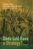 Does God Have a Strategy?: A Dialogue