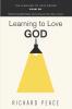 Learning to Love God: 1