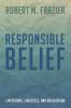 Responsible Belief: Limitations Liabilities and Melioration