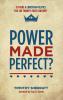 Power Made Perfect?: Is There a Christian Politics for the Twenty-First Century?