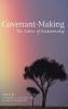 Covenant-Making: The Fabric of Relationship