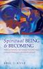 Spiritual Being & Becoming: Western Christian and Modern Scientific Views of Human Nature for Spiritual Formation