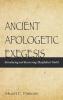 Ancient Apologetic Exegesis: Introducing and Recovering Theophilus's World