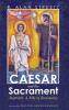 Caesar and the Sacrament: Baptism: A Rite of Resistance