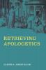 Retrieving Apologetics