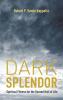 Dark Splendor: Spiritual Fitness for the Second Half of Life