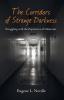 The Corridors of Strange Darkness: Struggling with the Experience of Glaucoma