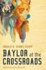 Baylor at the Crossroads: Memoirs of a Provost