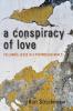 A Conspiracy of Love: Following Jesus in a Postmodern World