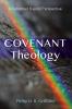 Covenant Theology: A Reformed Baptist Perspective