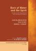 Born of Water and the Spirit: Essays on the Sacraments and Christian Formation: 6 (Mercersburg Theology Study)