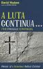 A Luta Continua . . . (the Struggle Continues): Memoir of a Sometimes Radical Christian