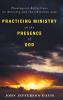 Practicing Ministry in the Presence of God: Theological Reflections on Ministry and the Christian Life