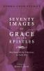 Seventy Images of Grace in the Epistles . . .: That Make All the Difference in Daily Life