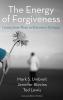 The Energy of Forgiveness: Lessons from Those in Restorative Dialogue