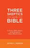 Three Skeptics and the Bible