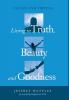 Living in Truth Beauty and Goodness: Values and Virtues