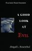 A Good Look At Evil