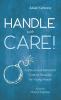 Handle With Care!: A Biblical and Reformed Guide to Sexuality for Young People