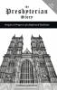 The Presbyterian Story: Origins & Progress of a Reformed Tradition 2nd Edition