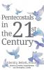 Pentecostals in the 21st Century: Identity Beliefs Praxis