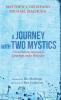 A Journey with Two Mystics: Conversations Between a Girardian and a Wattsian