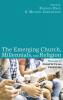 The Emerging Church Millennials and Religion: Volume 1